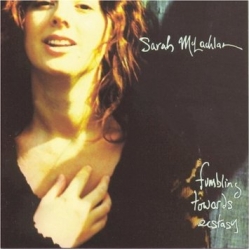 Sarah McLachlan - Fumbling Towards Ecstasy